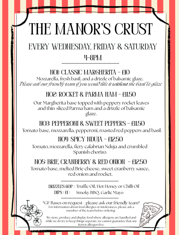 Delicious handmade pizzas served every Wednesday, Friday and Saturday at The Manors Crust